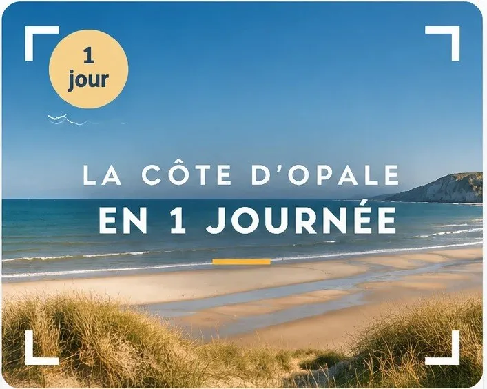 La Côte d’Opale en 1 journée